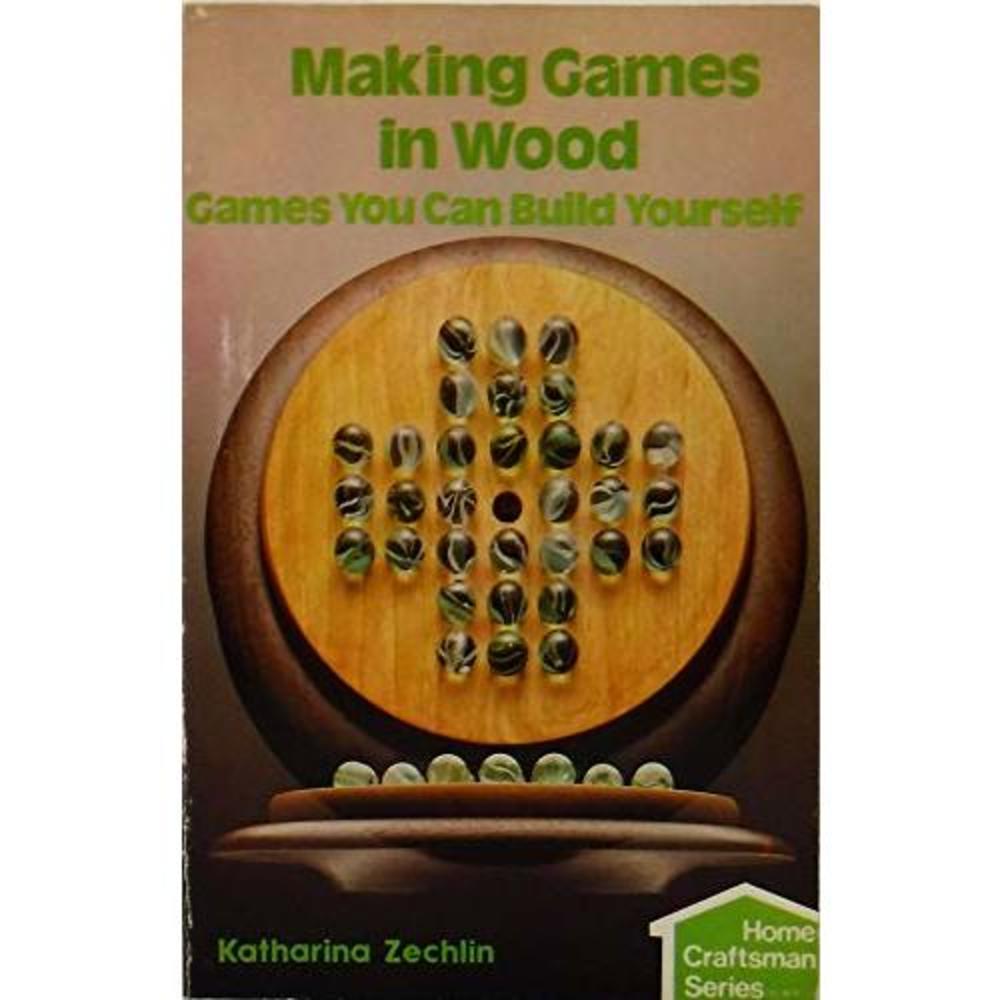Making Games in Wood (Paperback)